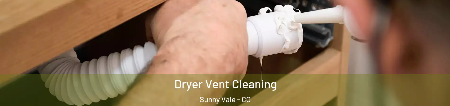 Dryer Vent Cleaning Sunny Vale - CO