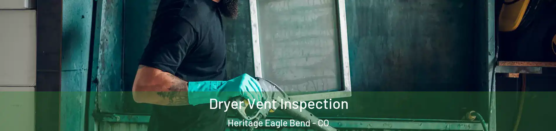 Dryer Vent Inspection Heritage Eagle Bend - CO