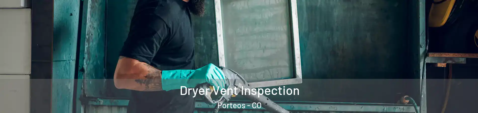 Dryer Vent Inspection Porteos - CO