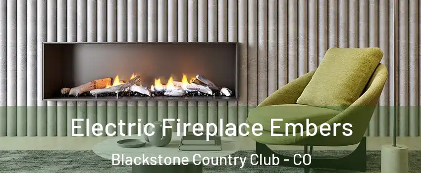 Electric Fireplace Embers Blackstone Country Club - CO