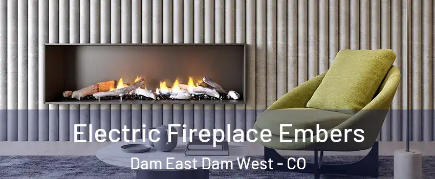 Electric Fireplace Embers Dam East Dam West - CO