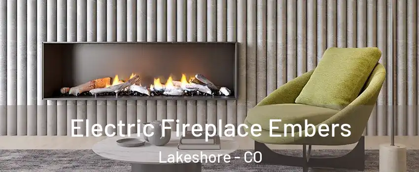 Electric Fireplace Embers Lakeshore - CO