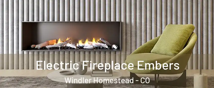 Electric Fireplace Embers Windler Homestead - CO