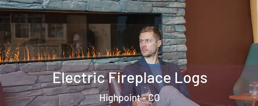 Electric Fireplace Logs Highpoint - CO