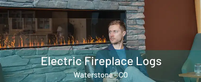 Electric Fireplace Logs Waterstone - CO