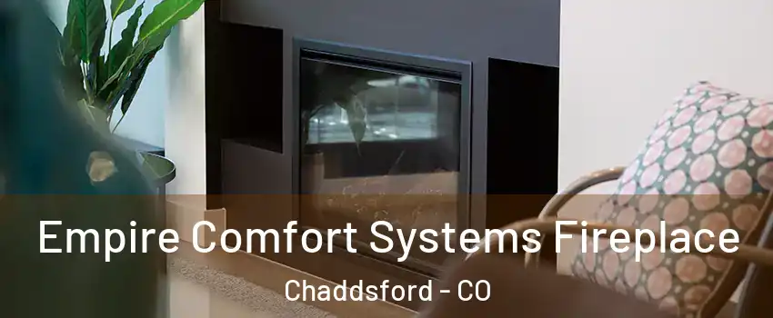 Empire Comfort Systems Fireplace Chaddsford - CO