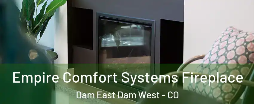 Empire Comfort Systems Fireplace Dam East Dam West - CO