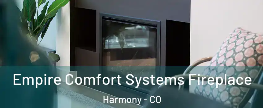 Empire Comfort Systems Fireplace Harmony - CO