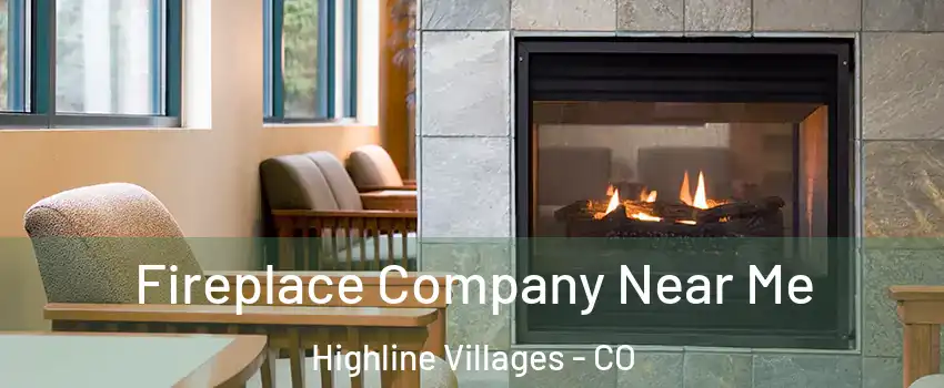 Fireplace Company Near Me Highline Villages - CO