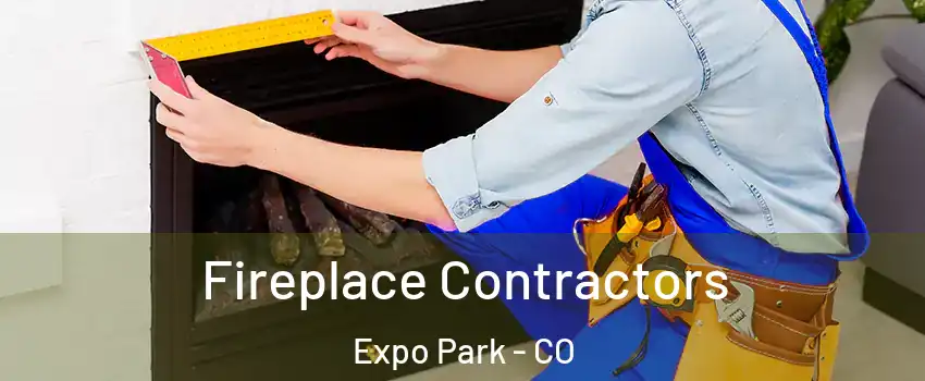 Fireplace Contractors Expo Park - CO