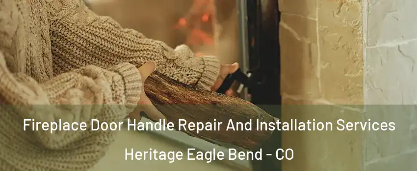 Fireplace Door Handle Repair And Installation Services Heritage Eagle Bend - CO