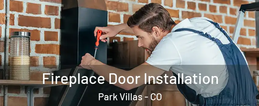 Fireplace Door Installation Park Villas - CO