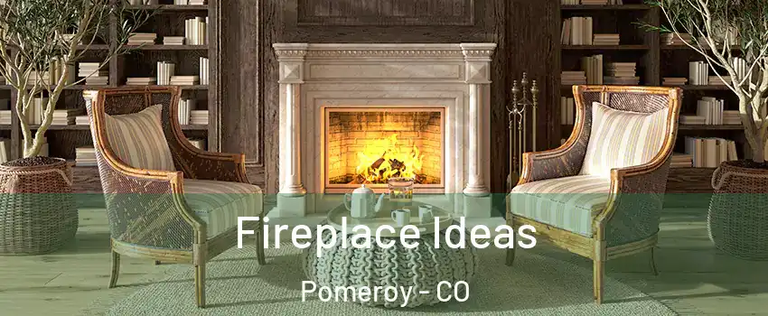 Fireplace Ideas Pomeroy - CO