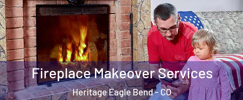 Fireplace Makeover Services Heritage Eagle Bend - CO