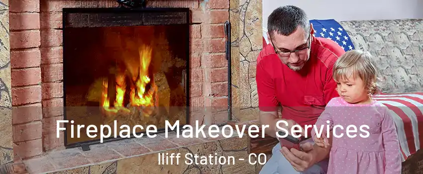 Fireplace Makeover Services Iliff Station - CO