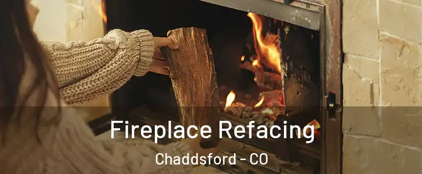 Fireplace Refacing Chaddsford - CO