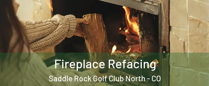 Fireplace Refacing Saddle Rock Golf Club North - CO