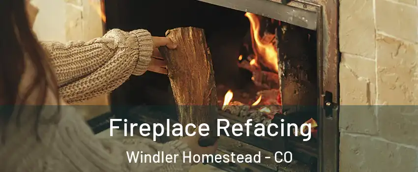 Fireplace Refacing Windler Homestead - CO