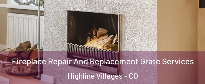 Fireplace Repair And Replacement Grate Services Highline Villages - CO