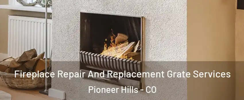 Fireplace Repair And Replacement Grate Services Pioneer Hills - CO