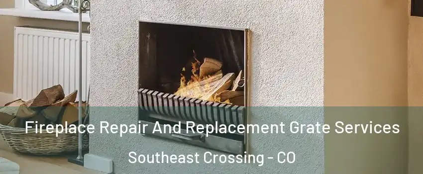 Fireplace Repair And Replacement Grate Services Southeast Crossing - CO