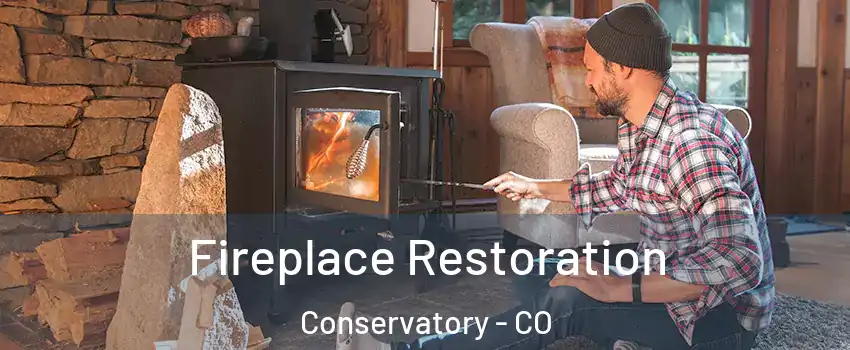 Fireplace Restoration Conservatory - CO