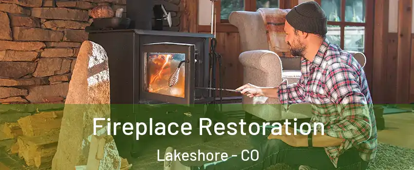 Fireplace Restoration Lakeshore - CO