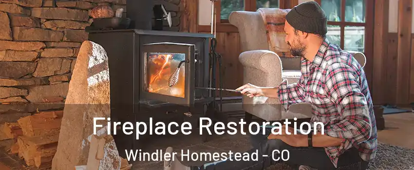 Fireplace Restoration Windler Homestead - CO