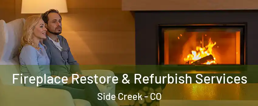 Fireplace Restore & Refurbish Services Side Creek - CO