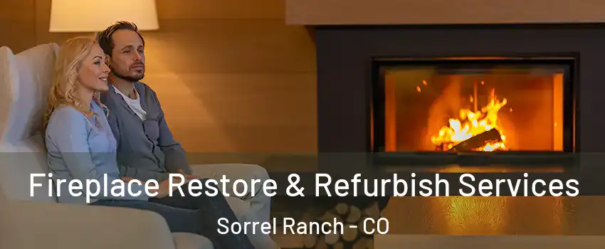 Fireplace Restore & Refurbish Services Sorrel Ranch - CO