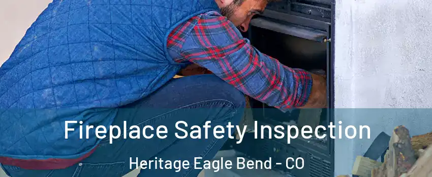 Fireplace Safety Inspection Heritage Eagle Bend - CO