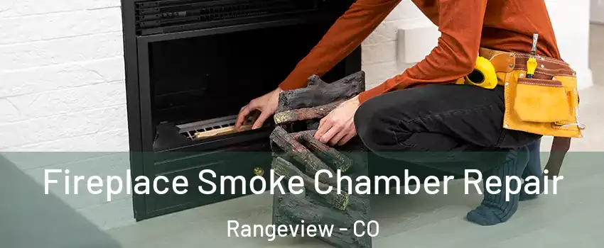 Fireplace Smoke Chamber Repair Rangeview - CO