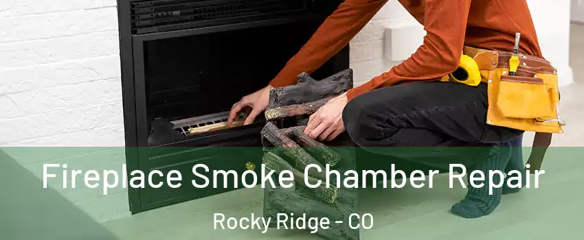 Fireplace Smoke Chamber Repair Rocky Ridge - CO