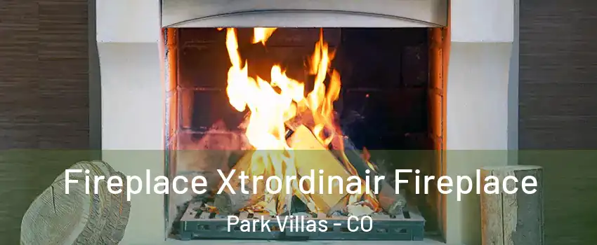 Fireplace Xtrordinair Fireplace Park Villas - CO