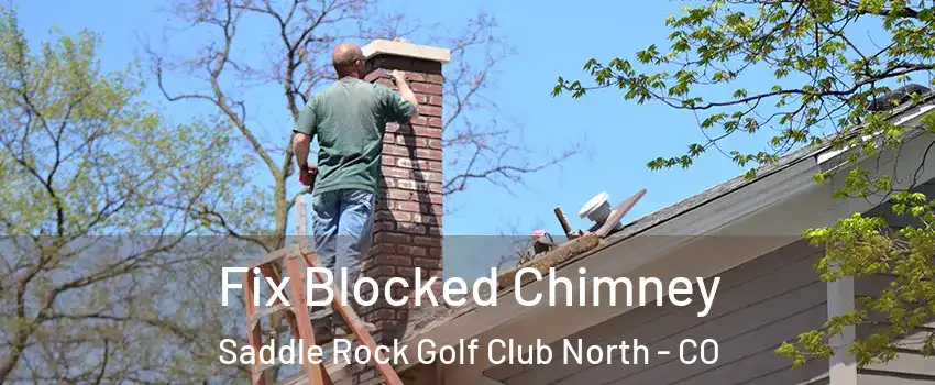 Fix Blocked Chimney Saddle Rock Golf Club North - CO