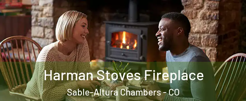 Harman Stoves Fireplace Sable-Altura Chambers - CO