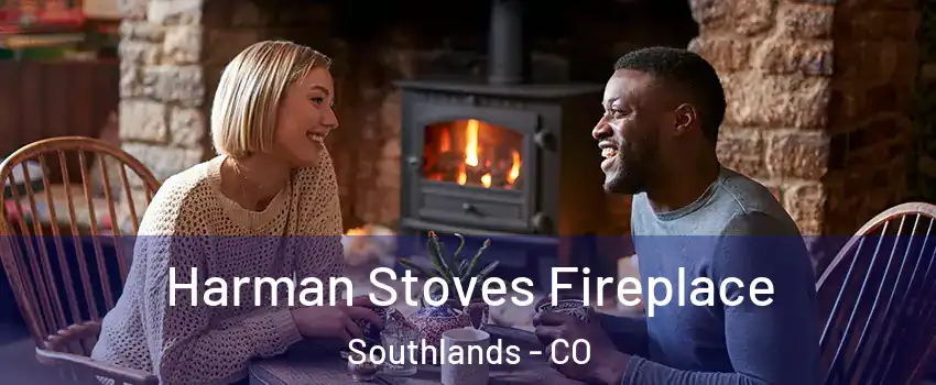 Harman Stoves Fireplace Southlands - CO