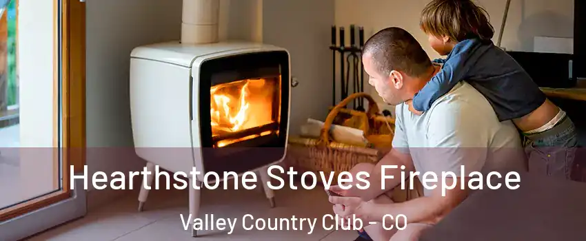 Hearthstone Stoves Fireplace Valley Country Club - CO