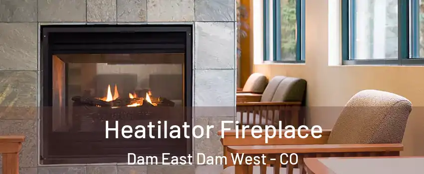 Heatilator Fireplace Dam East Dam West - CO