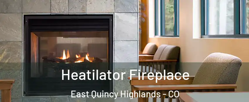 Heatilator Fireplace East Quincy Highlands - CO