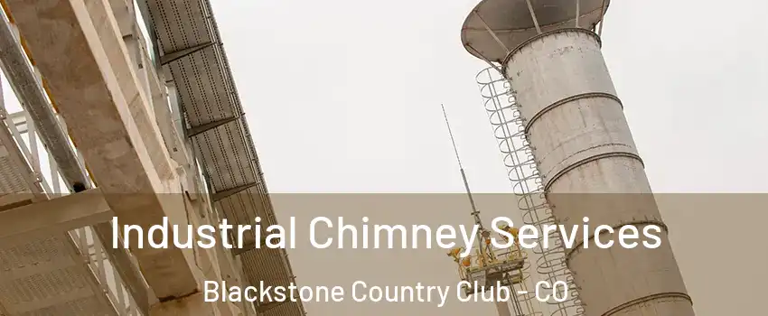 Industrial Chimney Services Blackstone Country Club - CO