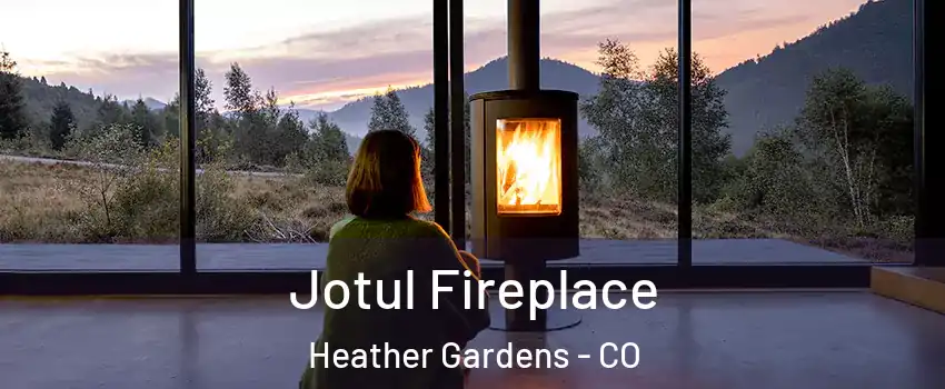 Jotul Fireplace Heather Gardens - CO