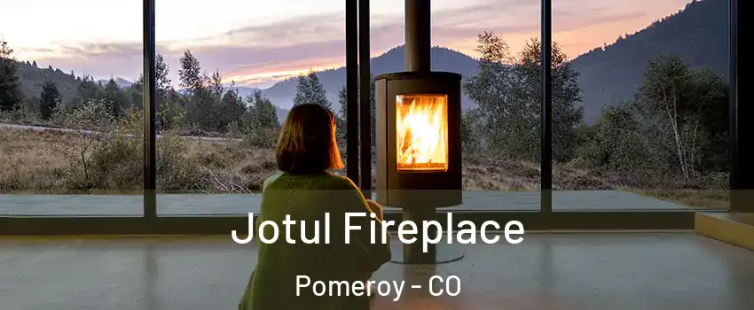 Jotul Fireplace Pomeroy - CO