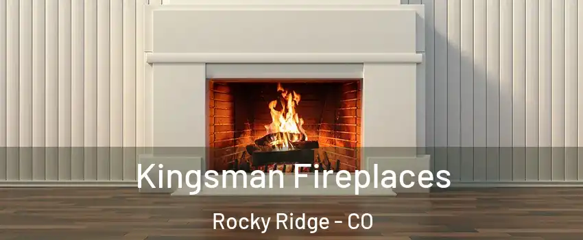 Kingsman Fireplaces Rocky Ridge - CO