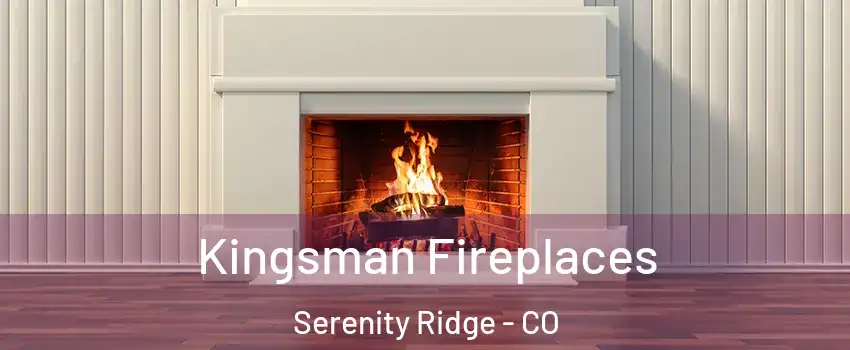 Kingsman Fireplaces Serenity Ridge - CO