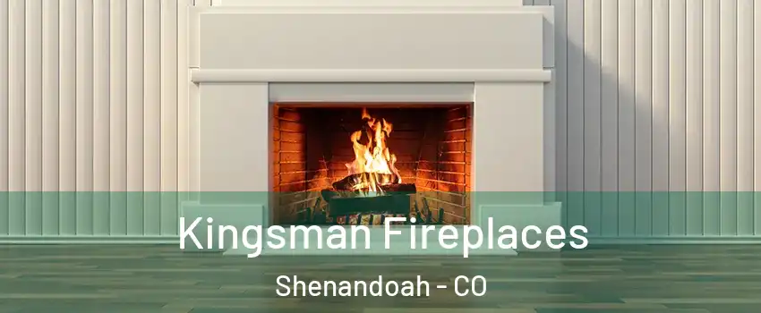 Kingsman Fireplaces Shenandoah - CO