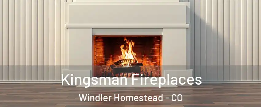 Kingsman Fireplaces Windler Homestead - CO