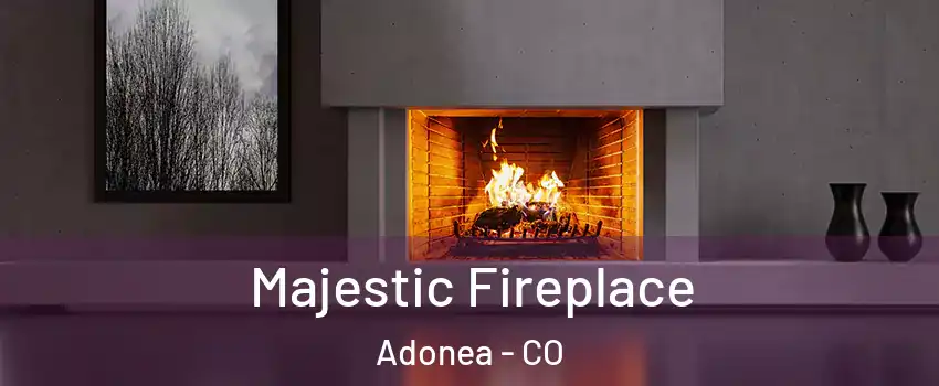 Majestic Fireplace Adonea - CO