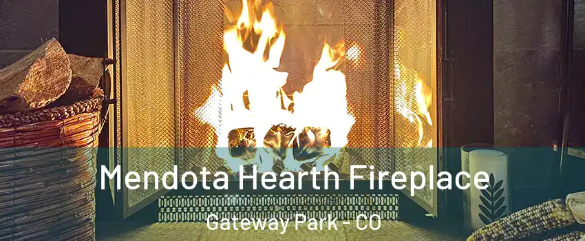 Mendota Hearth Fireplace Gateway Park - CO