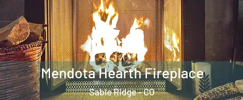 Mendota Hearth Fireplace Sable Ridge - CO